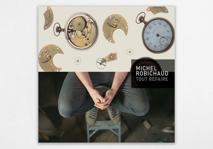 Michel Robichaud - Tout refaire